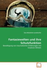 Fantasiewelten und ihre Schutzfunktion