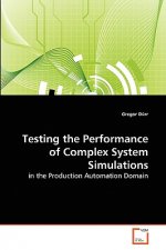 Testing the Performance of Complex System Simulations