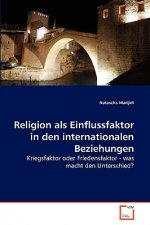 Religion als Einflussfaktor in den internationalen Beziehungen