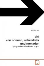 ah! von nonnen, nahverkehr und nomaden