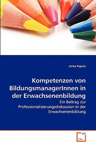 Kompetenzen von BildungsmanagerInnen in der Erwachsenenbildung