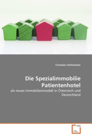 Die Spezialimmobilie Patientenhotel