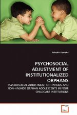 Psychosocial Adjustment of Institutionalized Orphans
