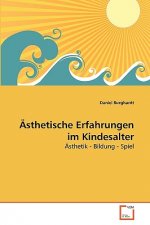 AEsthetische Erfahrungen im Kindesalter