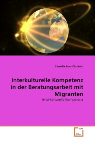 Interkulturelle Kompetenz in der Beratungsarbeit mit Migranten