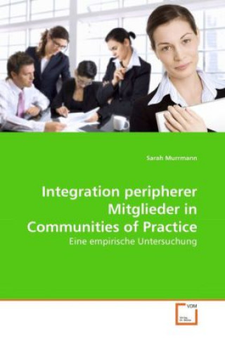 Integration peripherer Mitglieder in Communities of Practice