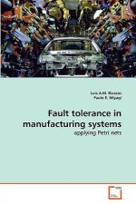 Fault tolerance in manufacturing systems