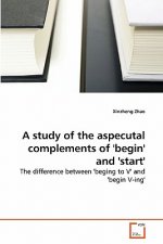 study of the aspecutal complements of 'begin' and 'start'