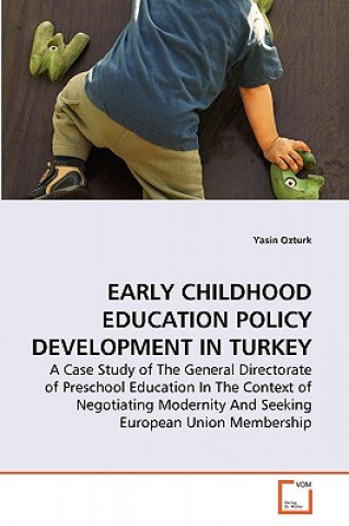 Early Childhood Education Policy Development in Turkey