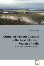 Cropping Pattern Changes in the North-Eastern Region of India