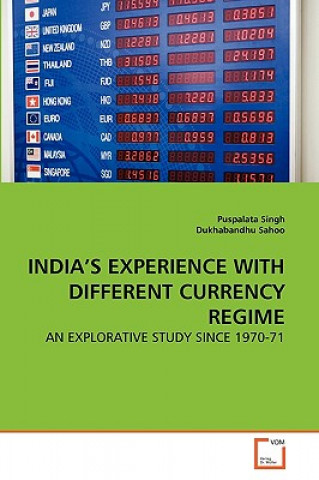 India's Experience with Different Currency Regime