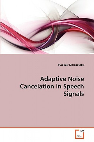 Adaptive Noise Cancelation in Speech Signals