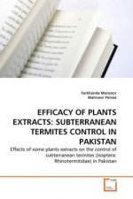 EFFICACY OF PLANTS EXTRACTS: SUBTERRANEAN TERMITES CONTROL IN PAKISTAN