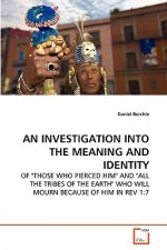 Investigation Into the Meaning and Identity