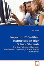 Impact of IT Certified Instructors on High School Students