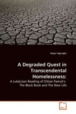 A Degraded Quest in Transcendental Homelessness:
