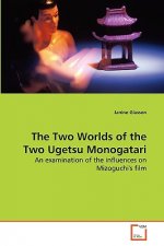 Two Worlds of the Two Ugetsu Monogatari