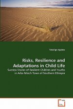 Risks, Resilience and Adaptations in Child Life