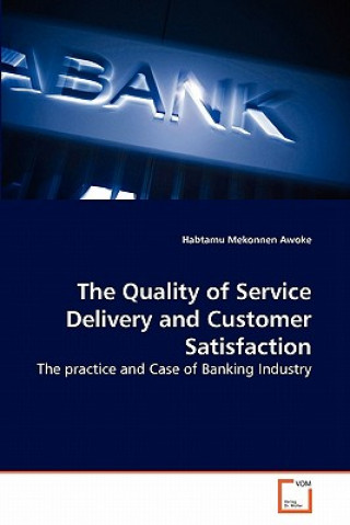 Quality of Service Delivery and Customer Satisfaction