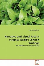 Narrative and Visual Arts in Virginia Woolf's London Writings