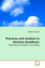 Practices and wisdom in Nichiren Buddhism
