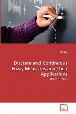 Discrete and Continuous Fuzzy Measures and Their Applications