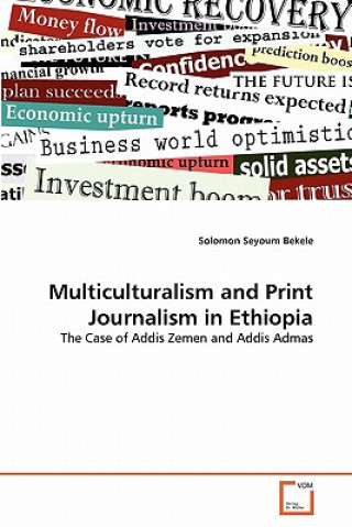 Multiculturalism and Print Journalism in Ethiopia
