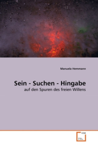 Sein - Suchen - Hingabe