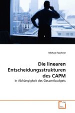 Die linearen Entscheidungsstrukturen des CAPM