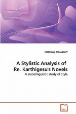 Stylistic Analysis of Re. Karthigesu's Novels