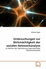 Untersuchungen zur Wirkmächtigkeit der sozialen Netzwerkanalyse