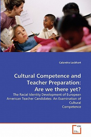 Cultural Competence and Teacher Preparation