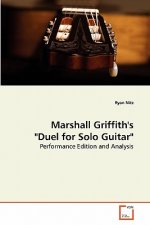 Marshall Griffith's Duel for Solo Guitar