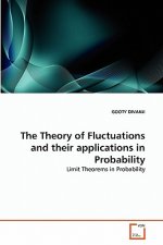 Theory of Fluctuations and their applications in Probability