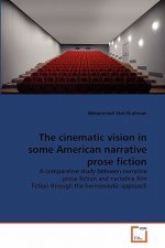 cinematic vision in some American narrative prose fiction
