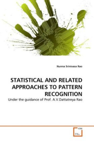 STATISTICAL AND RELATED APPROACHES TO PATTERN RECOGNITION