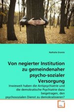 Von negierter Institution zu gemeindenaher psycho-sozialer Versorgung