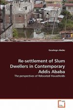 Re-settlement of Slum Dwellers in Contemporary Addis Ababa