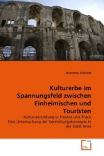 Kulturerbe im Spannungsfeld zwischen Einheimischen und Touristen