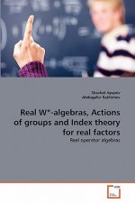 Real W*-algebras, Actions of groups and Index theory for real factors