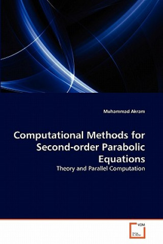 Computational Methods for Second-order Parabolic Equations
