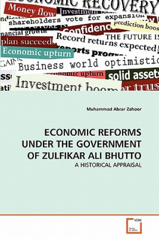 Economic Reforms Under the Government of Zulfikar Ali Bhutto
