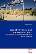Zionist Terrorism and Imperial Response