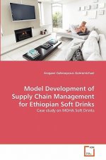 Model Development of Supply Chain Management for Ethiopian Soft Drinks