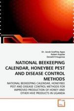 NATIONAL BEEKEEPING CALENDAR, HONEYBEE PEST AND DISEASE CONTROL METHODS