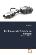 Der Einsatz der Stimme im Hörspiel