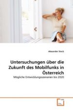 Untersuchungen über die Zukunft des Mobilfunks in Österreich