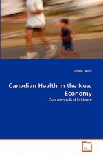 Canadian Health in the New Economy