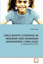 Child Rights Coverage in Nigerian and Ghanaian Newspapers (1999-2003)