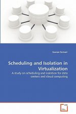 Scheduling and Isolation in Virtualization